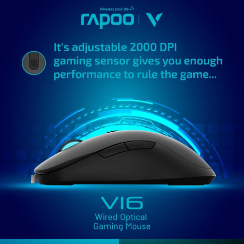 RAPOO V16 RGB BLACK MOUSE Ergonomic ambidextrous design Adjustable 2000 DPI gaming sensor 30 inch/s tracking speed 8G acceleration Breathing light with cyclical changes Onboard Memory Plug and play
